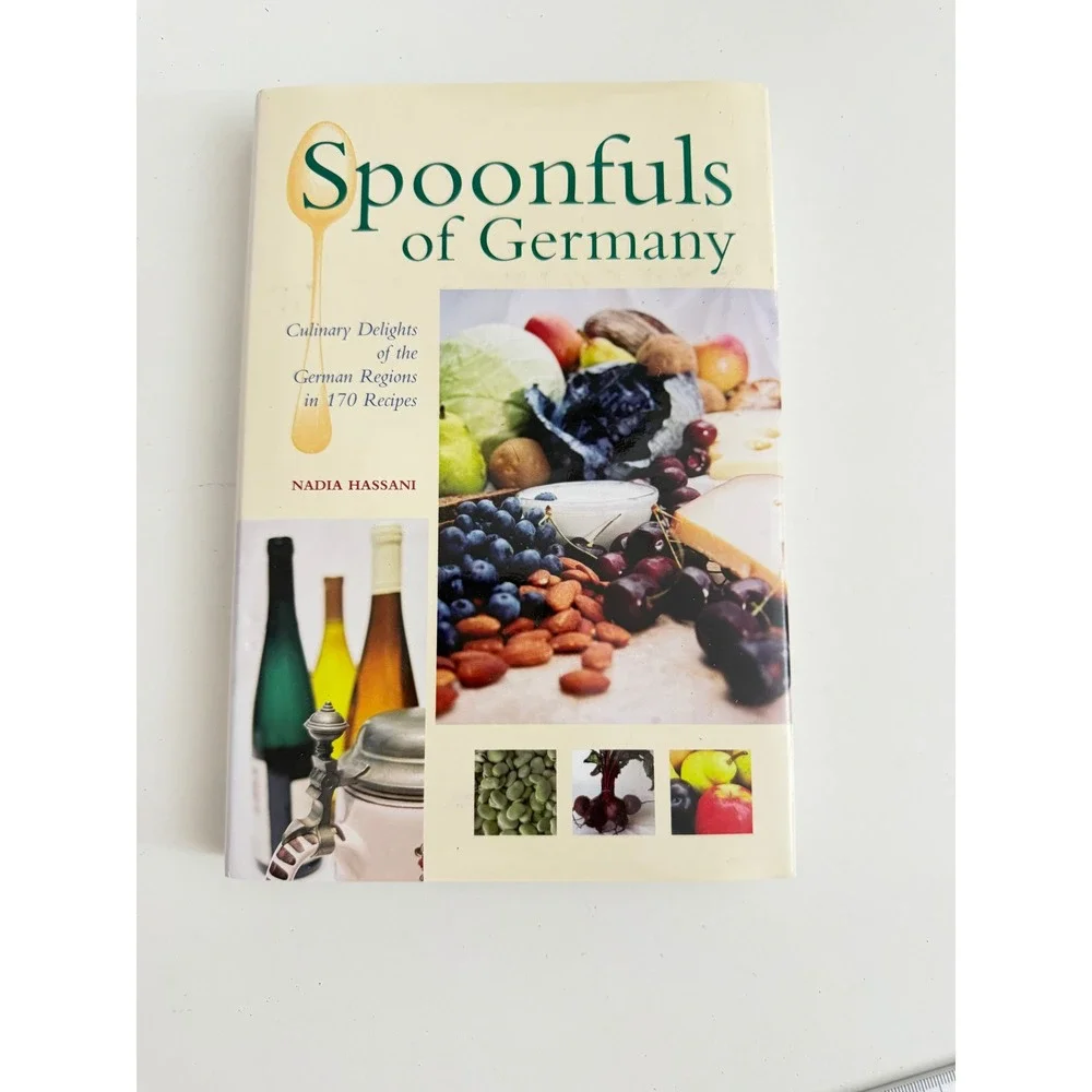 Spoonfuls of Germany Nadia Hassani Cookbook 170 Recipes German Regional Cuisine
